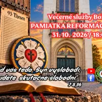 POZÝVAME VÁS NA SLUŽBY BOŽIE ǀ PAMIATKA REFORMÁCIE ǀ 31.10.2026
