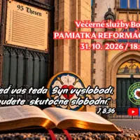 POZÝVAME VÁS NA SLUŽBY BOŽIE ǀ PAMIATKA REFORMÁCIE ǀ 31.10.2026