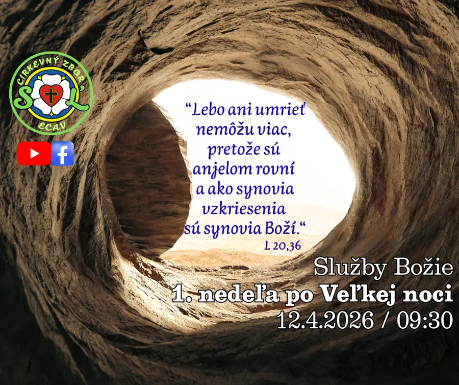 SLUŽBY BOŽIE ǀ 1. NEDEĽA PO VEĽKEJ NOCI ǀ 12.4.2026