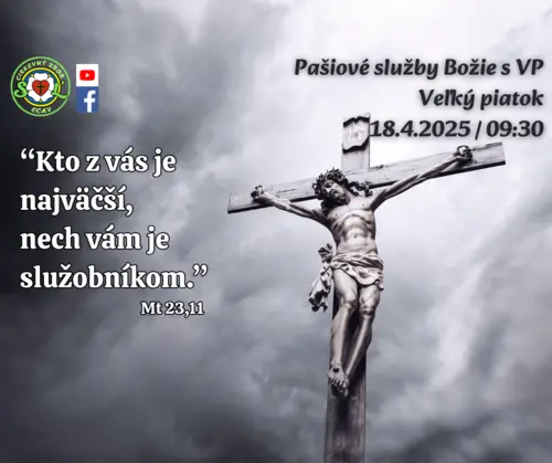 PAŠIOVÉ SLUŽBY BOŽIE│VEĽÝ PIATOK│18.4.2025