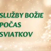 Služby Božie STARÝ / NOVÝ ROK