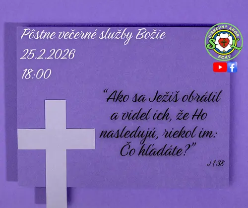 PÔSTNE VEČERNÉ SLUŽBY BOŽIE I. ǀ 25.2.2026