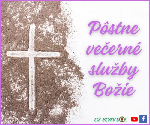 PÔSTNE VEČERNÉ SLUŽBY BOŽIE III.│6.3.2024