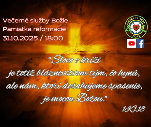 POZÝVAME VÁS NA SLUŽBY BOŽIE│PAMIATKA REFORMÁCIE│31.10.2025 
