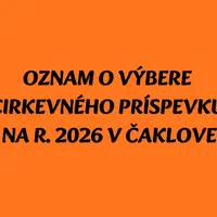OZNAM O VÝBERE CIRKEVNÉHO PRÍSPEVKU V ČAKLOVE