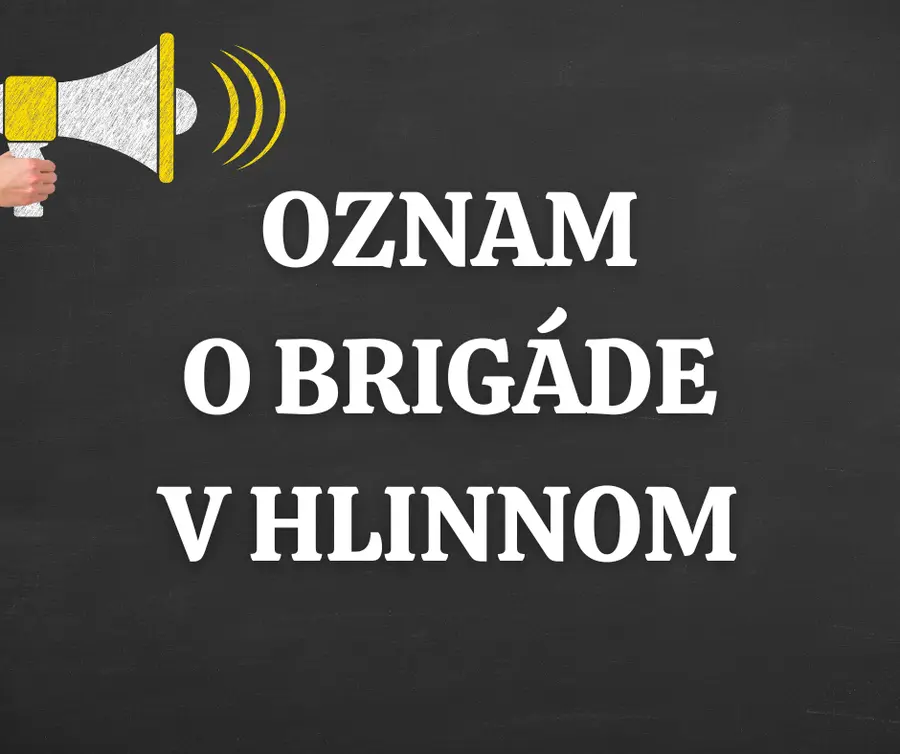 Oznam / brigáda v Hlinnom
