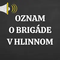Oznam / brigáda v Hlinnom