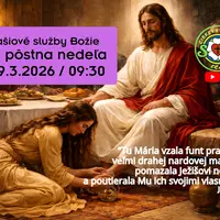 PAŠIOVÉ SLUŽBY BOŽIE ǀ 6. PÔSTNA (KVETNÁ) NEDEĽA ǀ 29.3.2026
