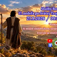POZÝVAME VÁS NA SLUŽBY BOŽIE ǀ 17. NEDEĽA PO SVÄTEJ TROJICI ǀ 27.9.2026