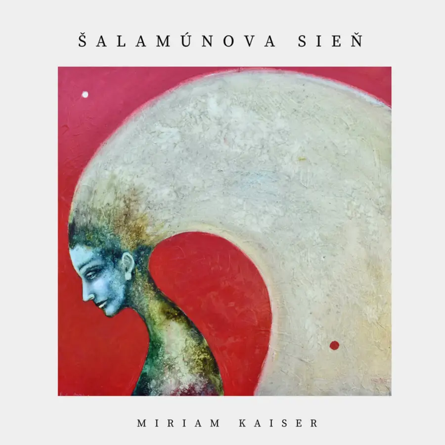 Najnovší album - Šalamúnova sieň - od MIRIAM KAISER...