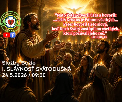 SLUŽBY BOŽIE ǀ 1. SLÁVNOSŤ SVÄTODUŠNÁ ǀ 24.5.2026
